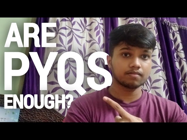 Are PYQs Really Enough for JEE? My Opinion