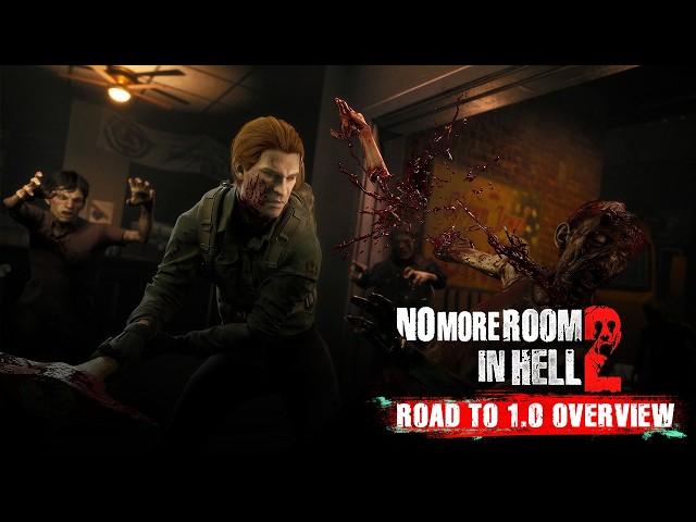 No More Room in Hell 2 | Road to 1.0 Overview