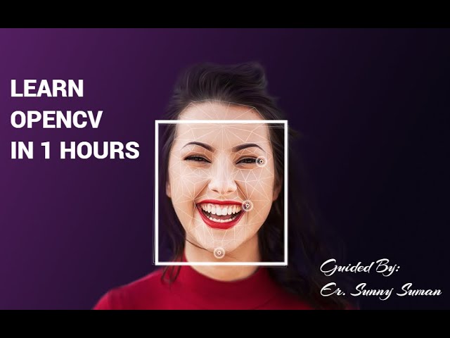 Learn OPENCV in one Hours With Python | COMPUTER VISION | IN HINDI