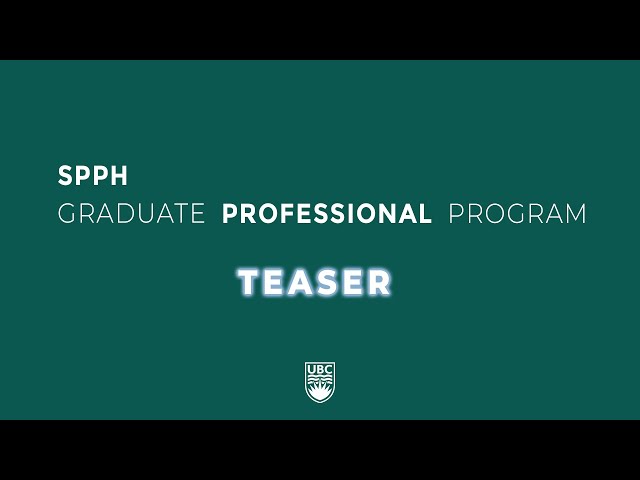 UBC SPPH: Grad Professional Programs (Teaser) #ubcmedicine