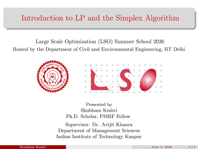Theoretical Foundations of the Simplex Algorithm | LSO Summer School 2026 | IIT Delhi