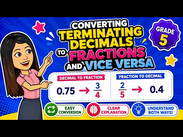 CONVERT DECIMALS TO FRACTIONS & VICE VERSA | GRADE 5 MATH