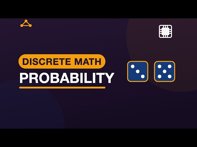 Discrete Probability: Bayes' Theorem, Expected Value & Variance — Discrete Mathematics | 7