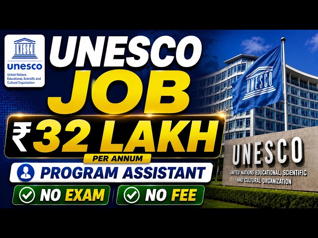 Program Assistant Vacancy at UNESCO 2026 | Eligibility | Salary | Application Process | Full Details