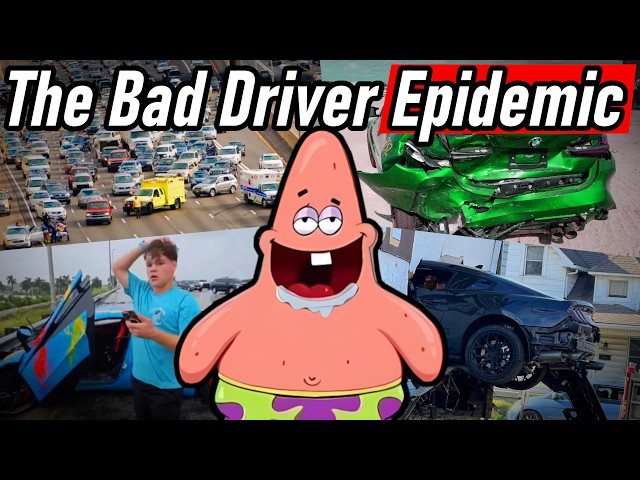 The Bad Driver Epidemic