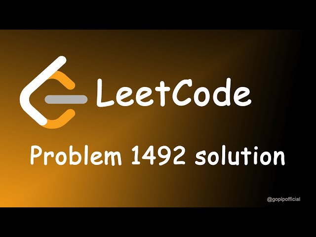 LeetCode Solution for 1492 | Competitive Programming | Leetcode | Lets Compete