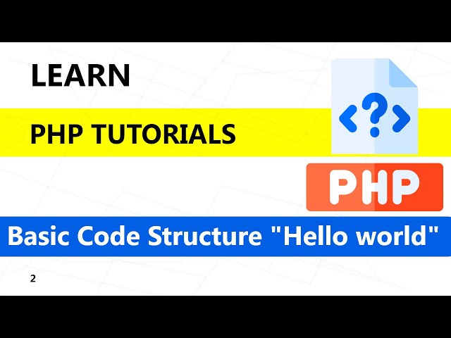 PHP Code Structure Tutorials | Php tutorials for beginners with MySQL (Hello world ) #php