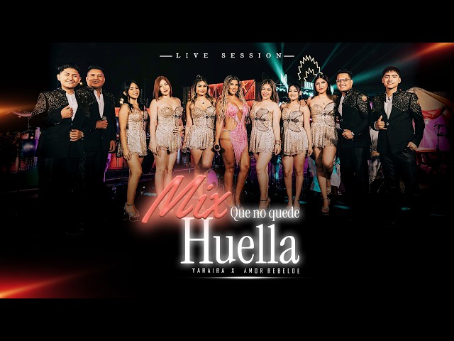 Yahaira Plasencia x Amor Rebelde - Mix Que no quede huella (Live Session)