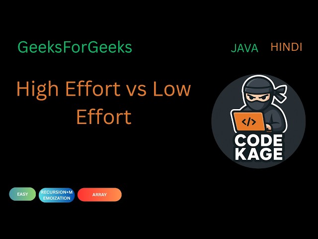 GFG | POTD | High Effort vs Low Effort | Recursion + Memoization | Java | Hindi