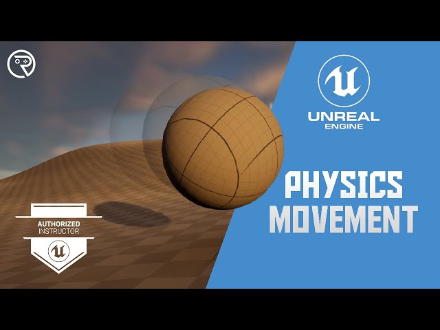 Unreal Engine 5 Tutorial -  Physics Movement