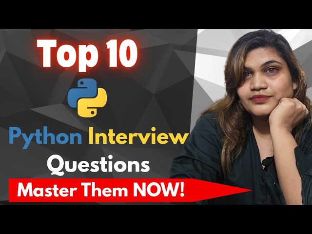 Top 10 Python Interview Questions You MUST Master in 2025! (Ace Your Job Interview 🚀)