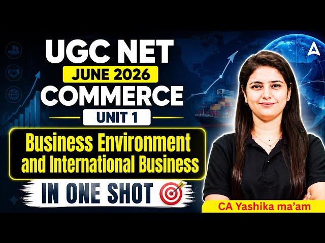 UGC NET Commerce | UGC NET Commerce Unit 1 Business Environment And International Business