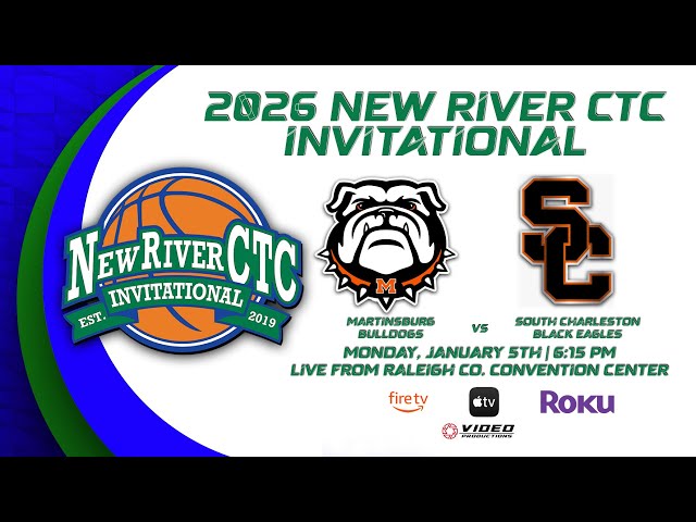MARTINSBURG BULLDOGS VS. SOUTH CHARLESTON BLACK EAGLES | 2026 NEW RIVER CTC INVITATIONAL