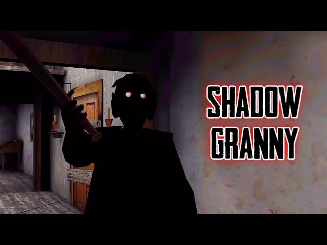 Shadow Granny Full Gameplay
