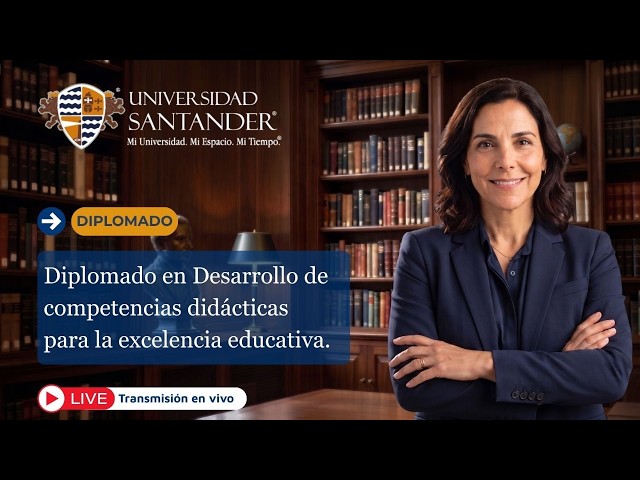 Inauguración Diplomado en Desarrollo de Competencias Didácticas para la Excelencia Educativa.