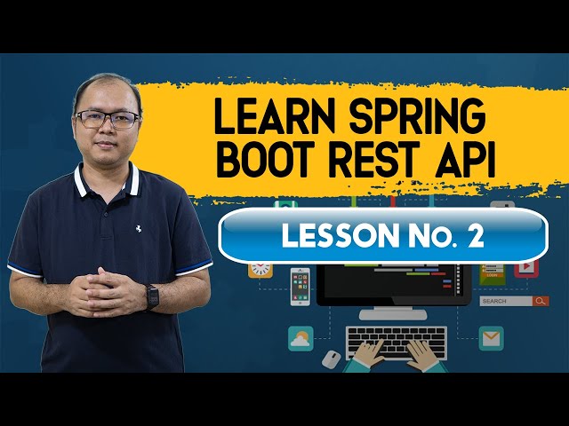 Learn Spring Boot REST API : Lesson 2 - Spring Development Environment