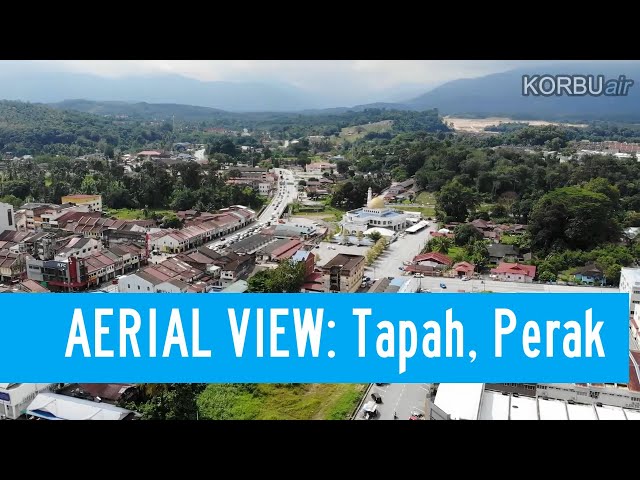 AERIAL VIEW: Tapah, Perak