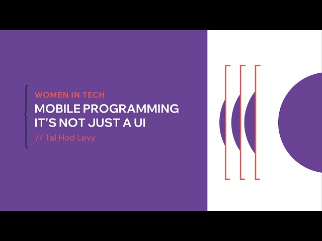 Mobile Programming: it's not just a UI - Tal Hod Levy (Hebrew)