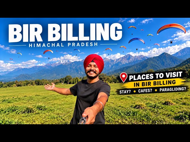 Bir Billing Himachal Pradesh | Bir Billing Paragliding Experience | Places to Visit In Bir Billing 