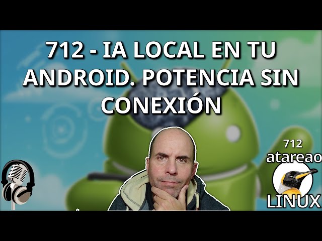 712 - Local AI on your Android. Offline Power
