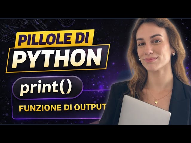 Python per principianti: print() spiegata passo passo | Pillole di Python