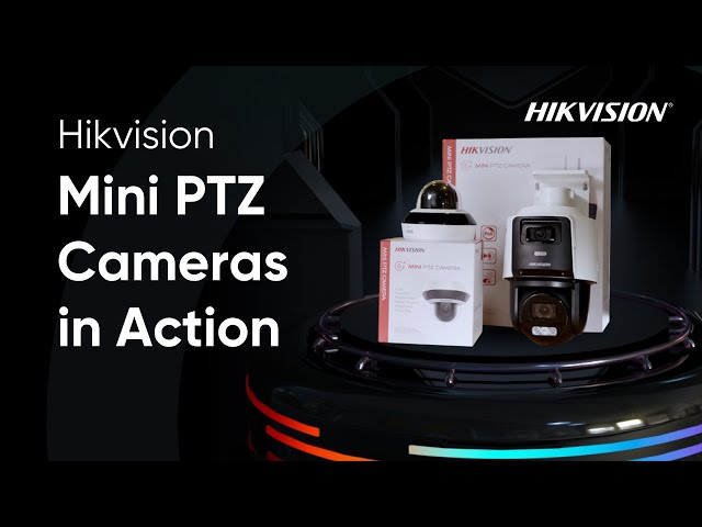 Hikvision Mini PTZ Cameras in Action