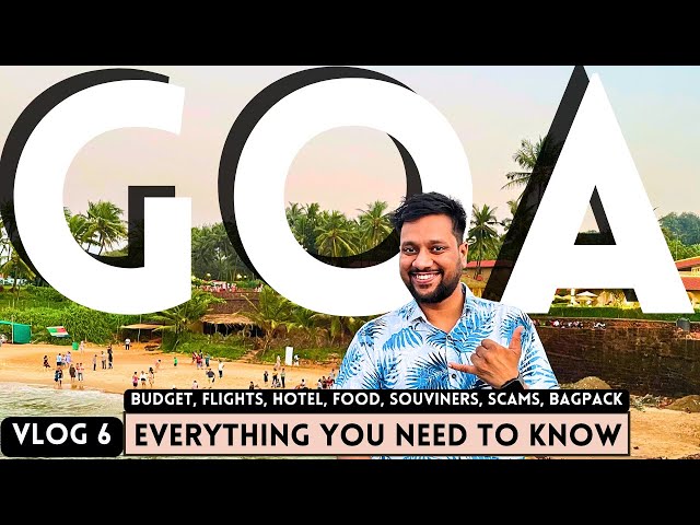 Everything you need to know - Goa Budget, Flights, Stay, Food, Scams - Vlog 6 #goa2023 #travelguide