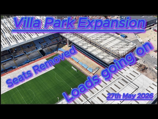 Villa Park Expansion 27th May 2026 - So much going on - Aston Villa FC #djidrone