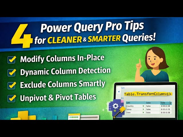 4 Smart Power Query Tips to Write Cleaner, Faster, and More Robust M Code