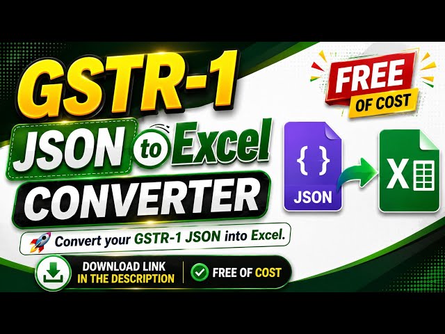 Convert GSTR-1 JSON to Excel in 1 Click | Free GST Tool 2025 | No Errors!