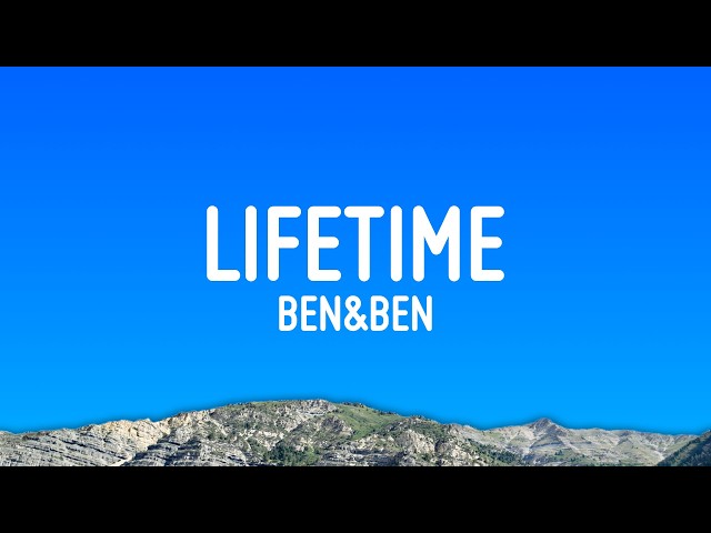Ben&Ben - Lifetime (Reimagined) (Lyrics)