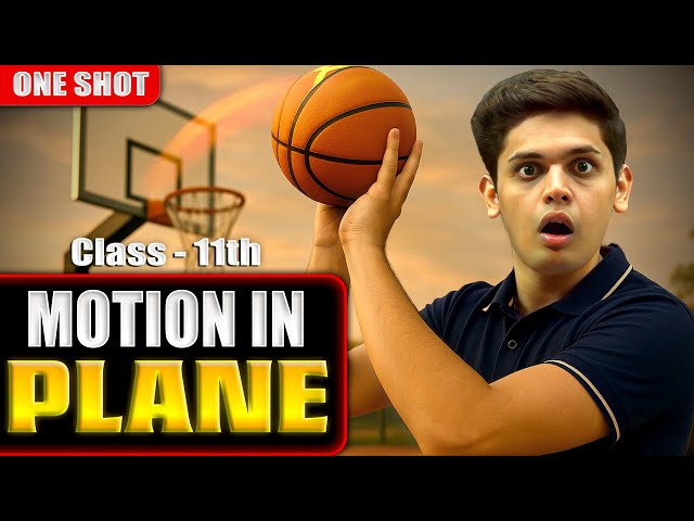 Motion in a Plane🔥 | CLASS 11 Physics | Complete Chapter | NCERT Covered | Prashant Kirad