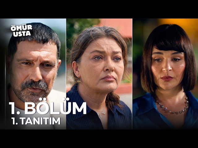 Ömür Usta 1. Bölüm 1. Tanıtım | Çok Yakında NOW'da!