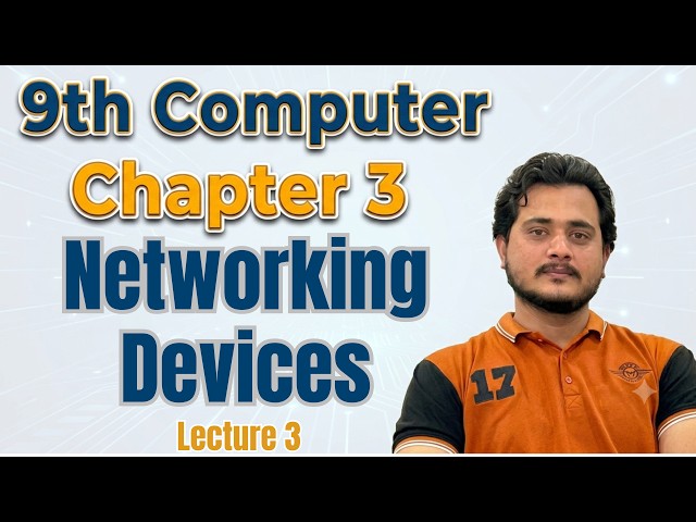 Networking Devices | 9th Computer - Chapter 3 - Lec 3
