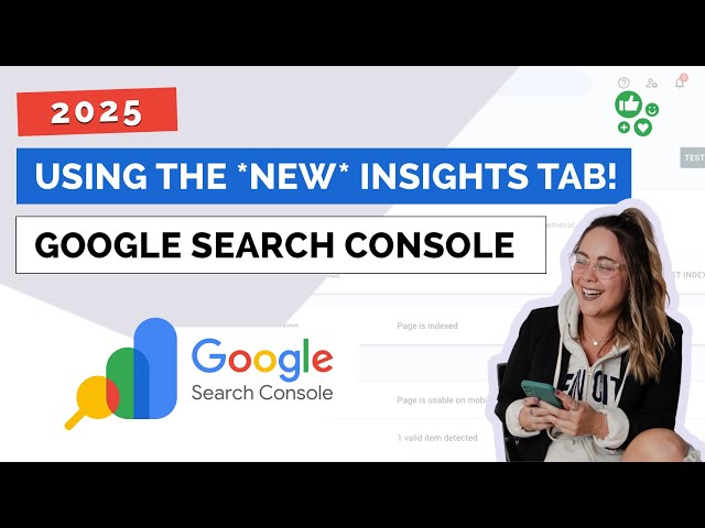 Google Search Console Update for 2025: New Insights Tab!