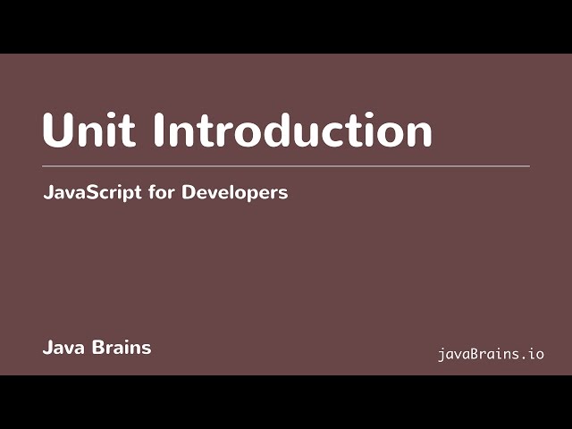 JavaScript for Developers 02 - Unit Introduction