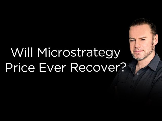 The Rise and Fall of Microstrategy: Will Microstrategy Price Recover?