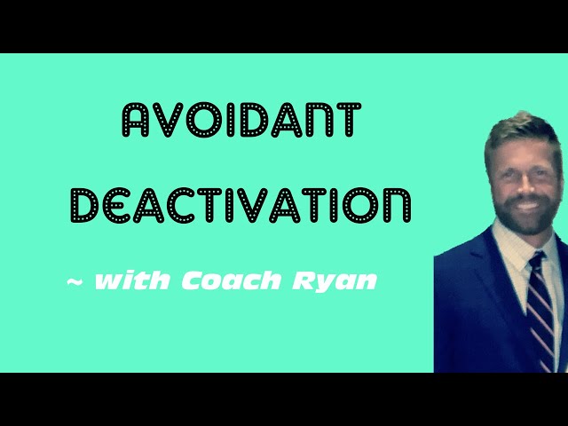 Avoidant deactivation