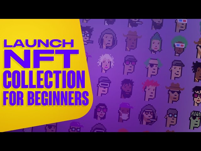 How To launch An NFT Collection | For Beginners (2025)