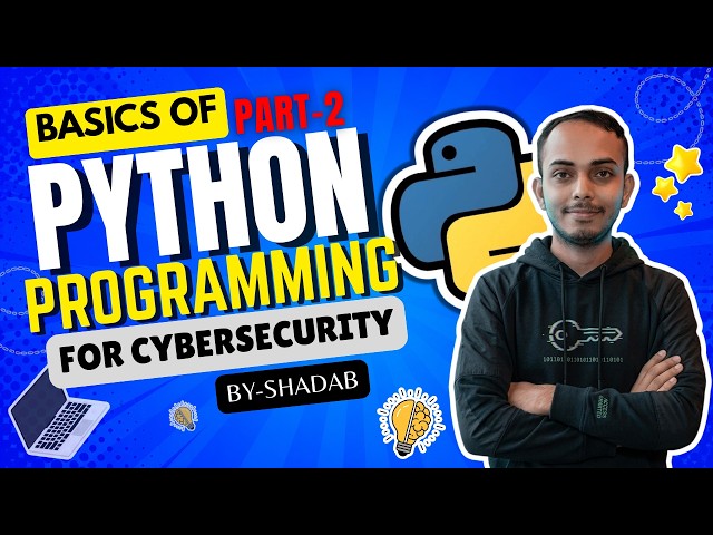 What is CyberSecurity? Fundamentals of python Programming? | PART 2