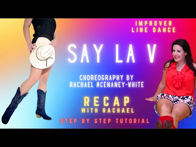 SAY LA V line dance, recap with Rachael (quick walk-through tutorial), choreography Rachael McEnaney