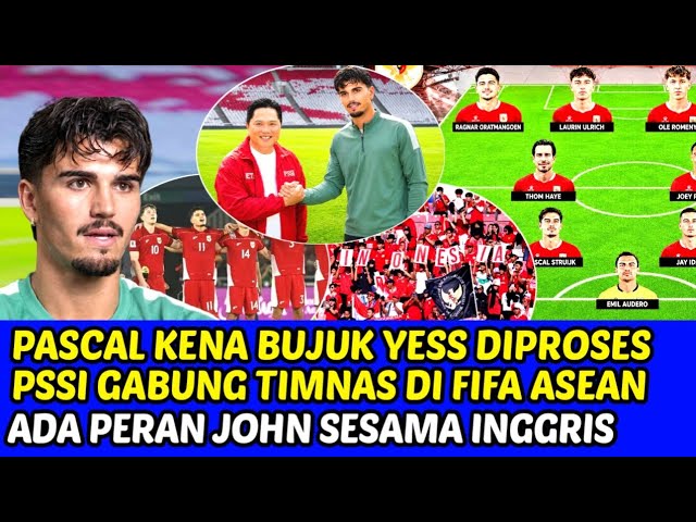 PASCAL PERSUADED TO PROCESS NATURALIZATION WITH PSSI TO JOIN INDONESIA NATIONAL TEAM, JOHN PLAYS ...