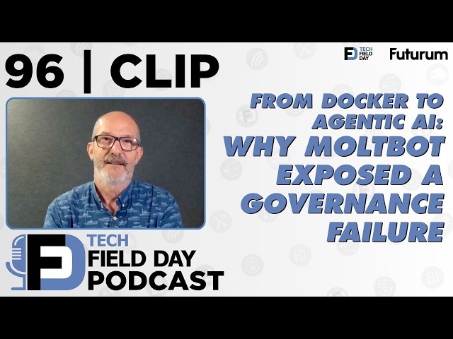 CLIP: #TFDPodcast - From Docker to Agentic AI: Why MoltBot Exposed a Governance Failure
