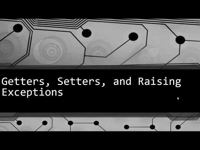 Getters Setters Raising Exceptions