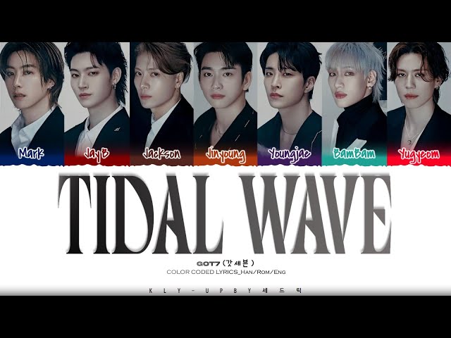 GOT7 (갓세븐) - 'TIDAL WAVE' Lyrics (Color Coded Lyrics)