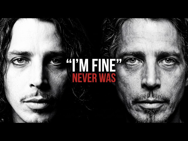 Chris Cornell kept saying he was fine. That was the most dangerous thing he ever said