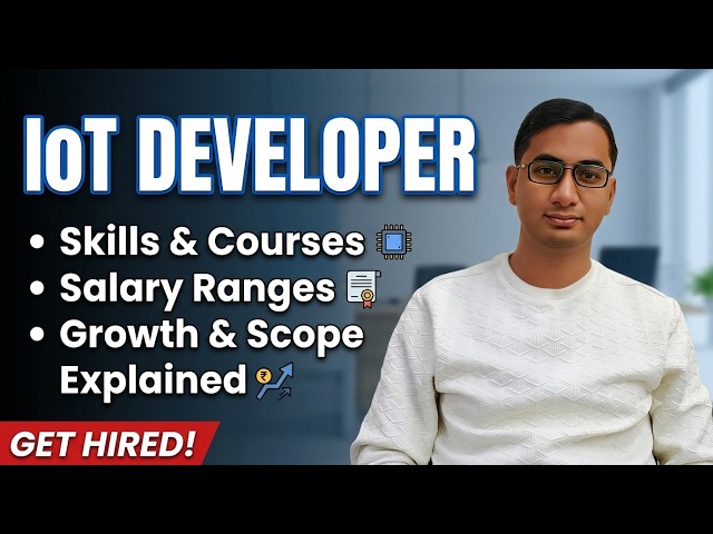 IoT Developer Career Guide | Skills, Courses, Salary & Scope Explained