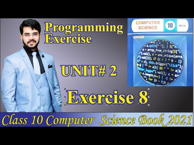 Class 10 computer 2021 | Programming Exercise 8 Solution chapter 2 User Interaction