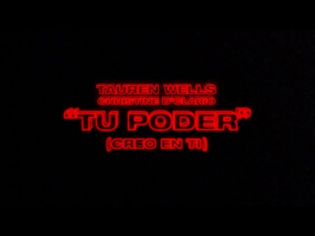 Tauren Wells | Christine D'Clario - Tu Poder (Creo en Ti) (Official Lyric Video | Video Con Letras)
