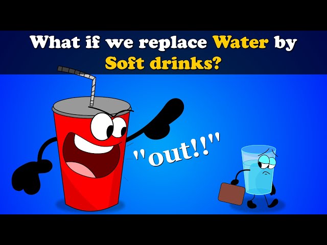 What if we replace Water by Soft drinks? + more videos | #aumsum #kids #science #education #children